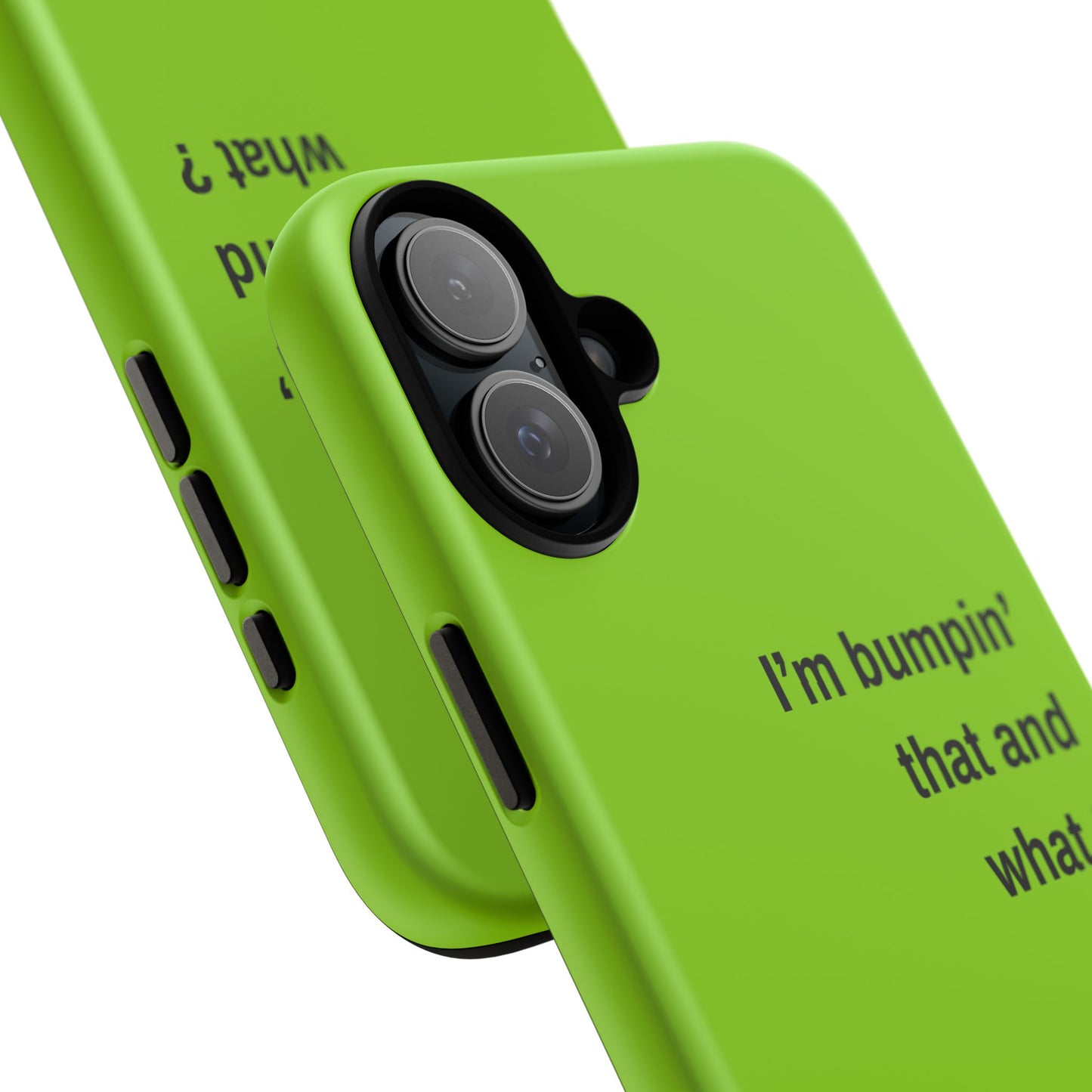 Coque de téléphone vibrante - "I'm bumpin' that and what ?" - Protection stylée pour les amateurs de musique