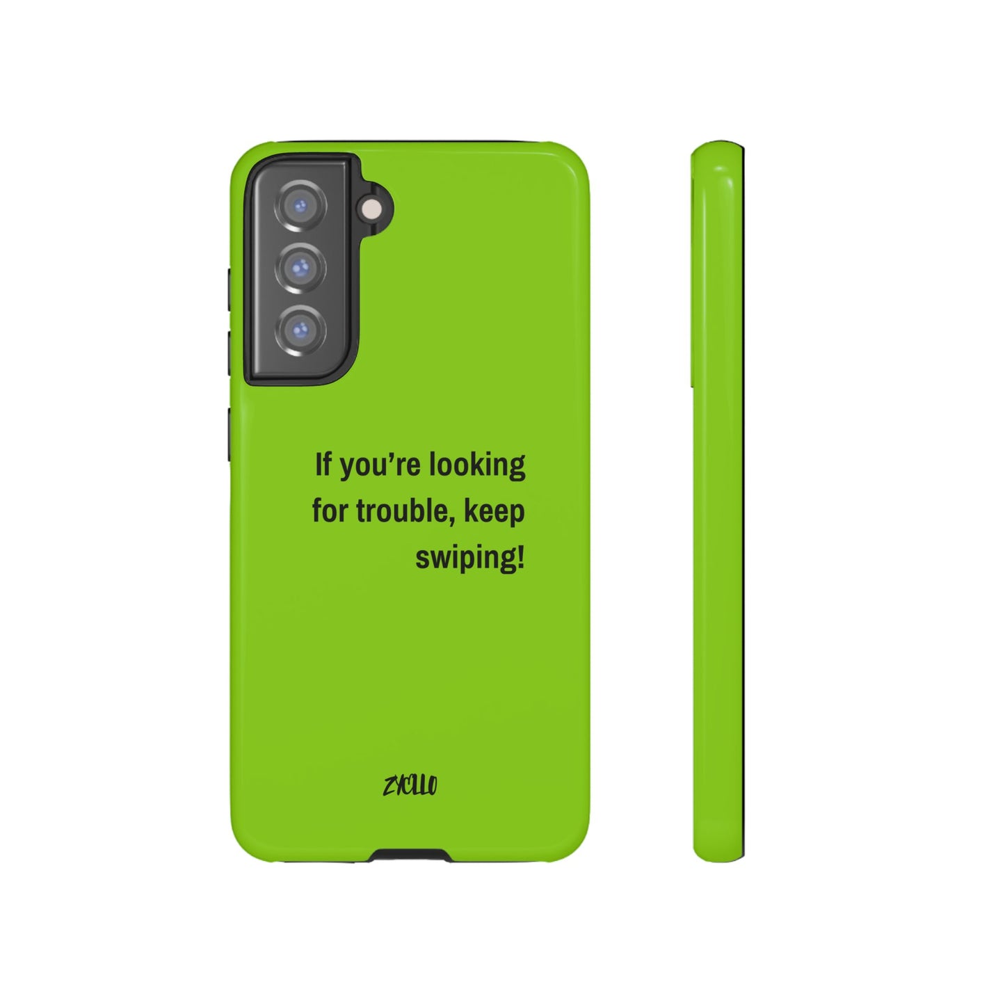 Coque de téléphone Tough amusante - "If You’re Looking for Trouble, Keep Swiping!' for Trendsetters" / "Si vous cherchez des ennuis, continuez de faire défiler !" pour les adeptes de tendances