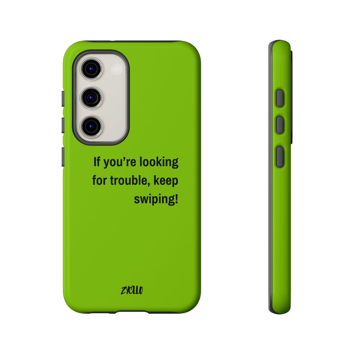 Coque de téléphone Tough amusante - "If You’re Looking for Trouble, Keep Swiping!' for Trendsetters" / "Si vous cherchez des ennuis, continuez de faire défiler !" pour les adeptes de tendances