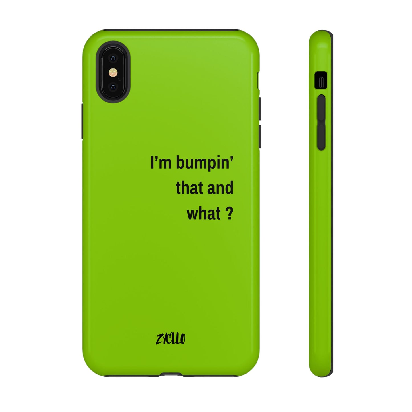 Coque de téléphone vibrante - "I'm bumpin' that and what ?" - Protection stylée pour les amateurs de musique