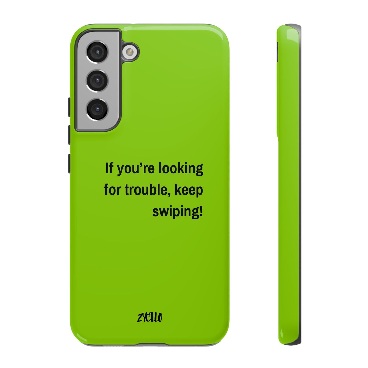 Coque de téléphone Tough amusante - "If You’re Looking for Trouble, Keep Swiping!' for Trendsetters" / "Si vous cherchez des ennuis, continuez de faire défiler !" pour les adeptes de tendances