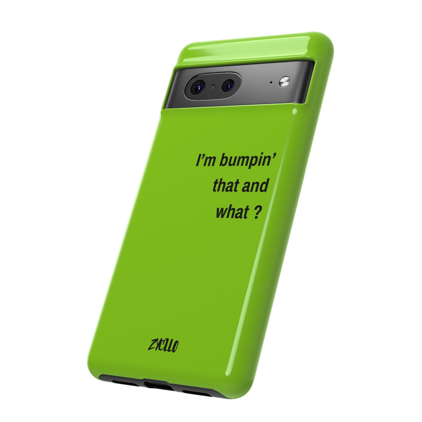 Coque de téléphone vibrante - "I'm bumpin' that and what ?" - Protection stylée pour les amateurs de musique