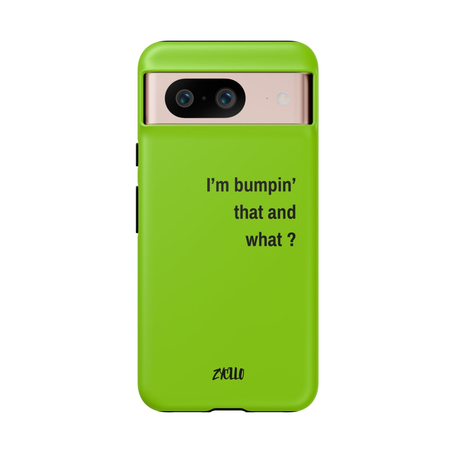 Coque de téléphone vibrante - "I'm bumpin' that and what ?" - Protection stylée pour les amateurs de musique