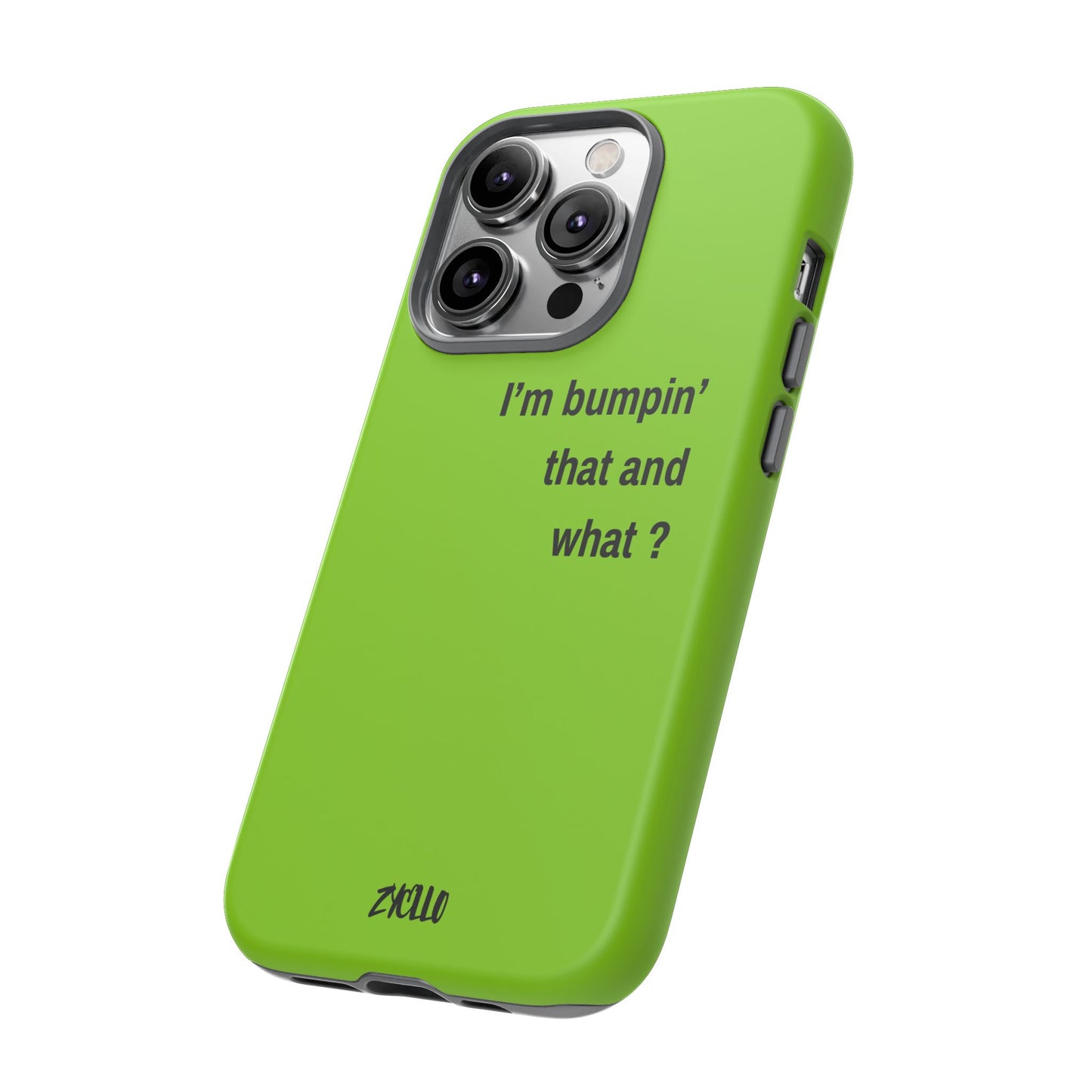 Coque de téléphone vibrante - "I'm bumpin' that and what ?" - Protection stylée pour les amateurs de musique