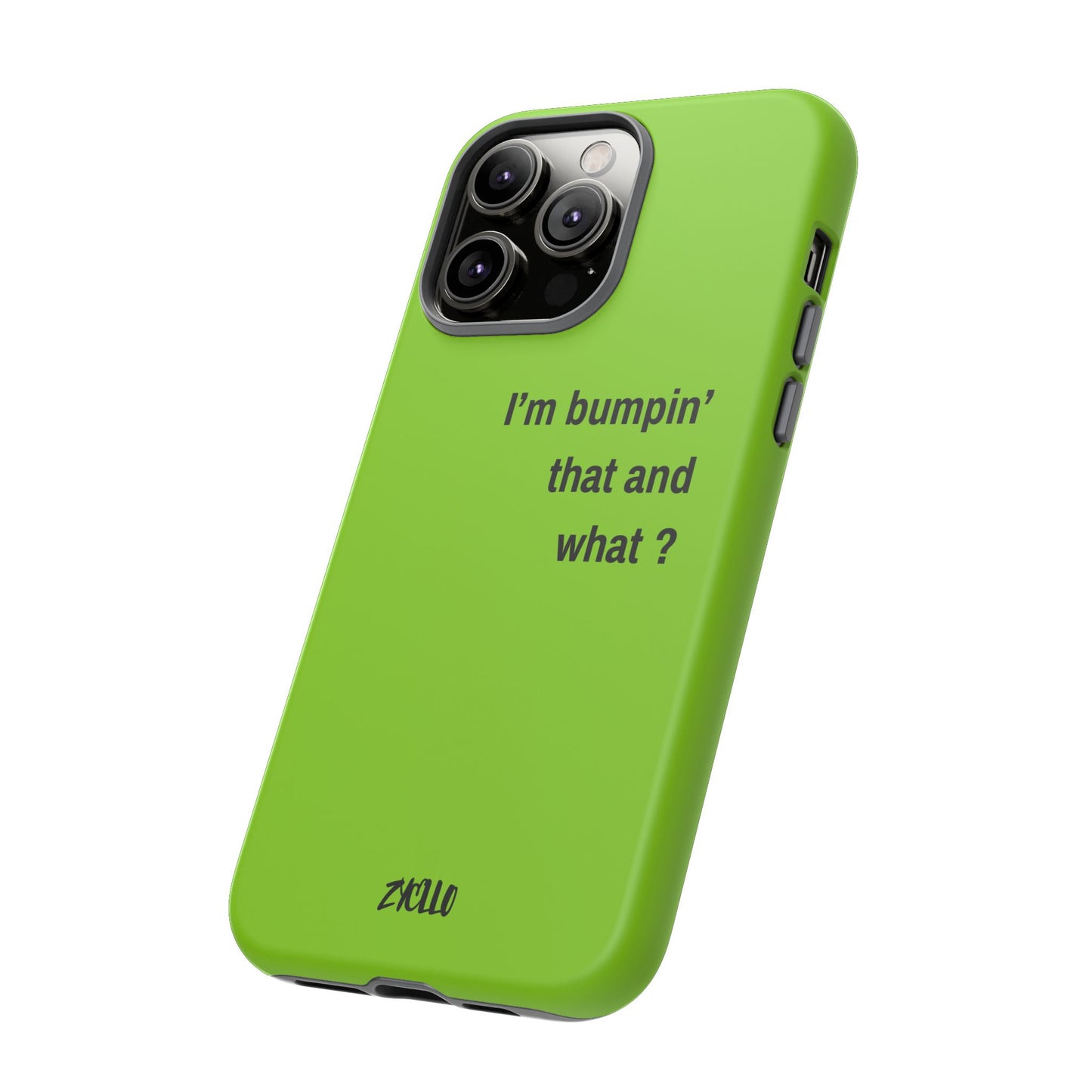 Coque de téléphone vibrante - "I'm bumpin' that and what ?" - Protection stylée pour les amateurs de musique