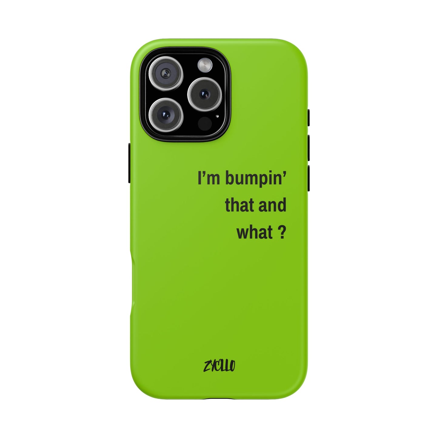 Coque de téléphone vibrante - "I'm bumpin' that and what ?" - Protection stylée pour les amateurs de musique