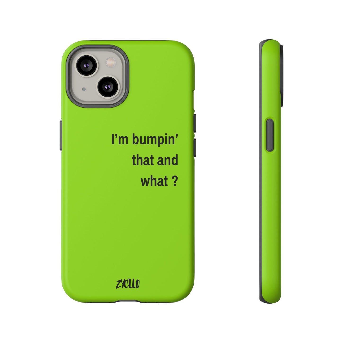 Coque de téléphone vibrante - "I'm bumpin' that and what ?" - Protection stylée pour les amateurs de musique