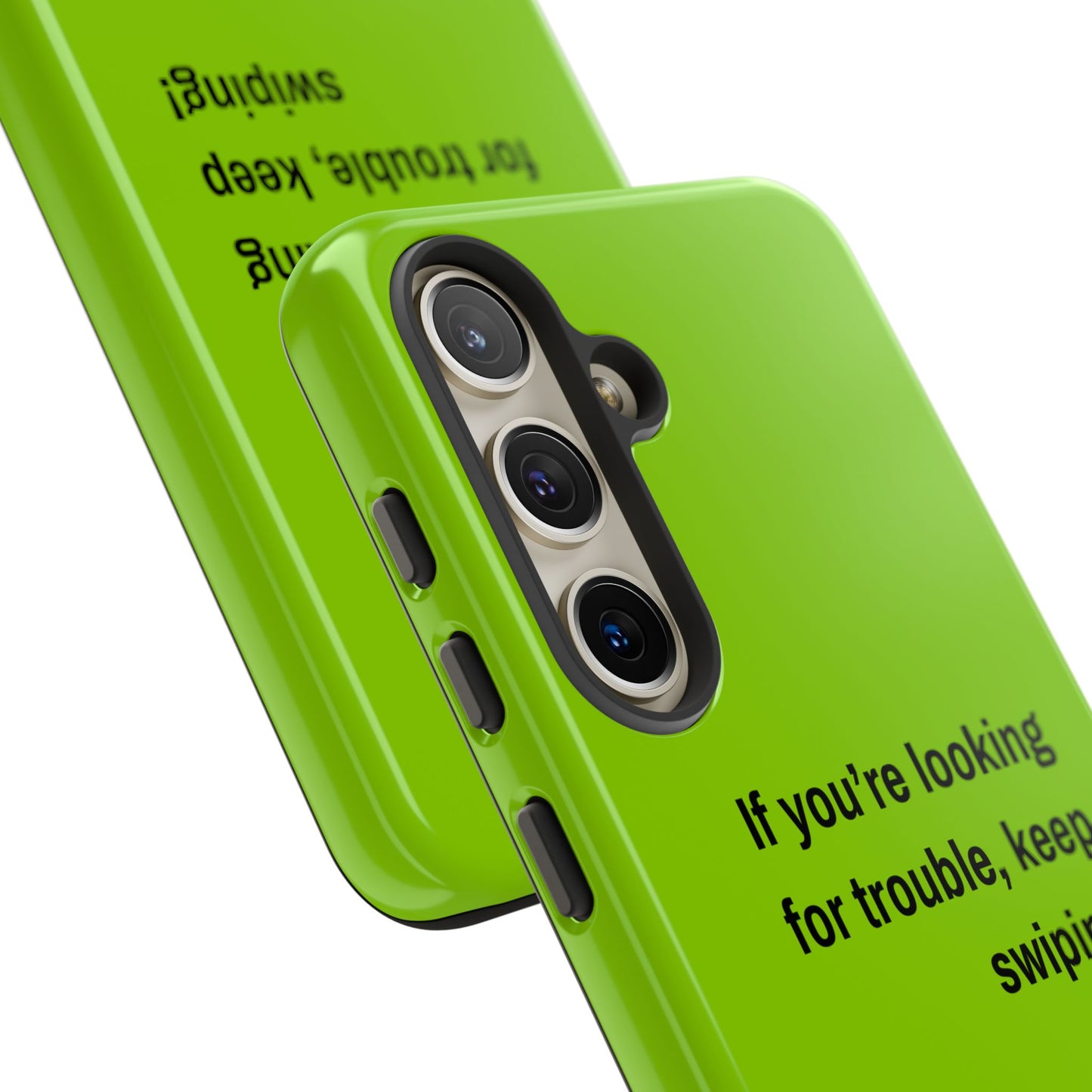 Coque de téléphone Tough amusante - "If You’re Looking for Trouble, Keep Swiping!' for Trendsetters" / "Si vous cherchez des ennuis, continuez de faire défiler !" pour les adeptes de tendances