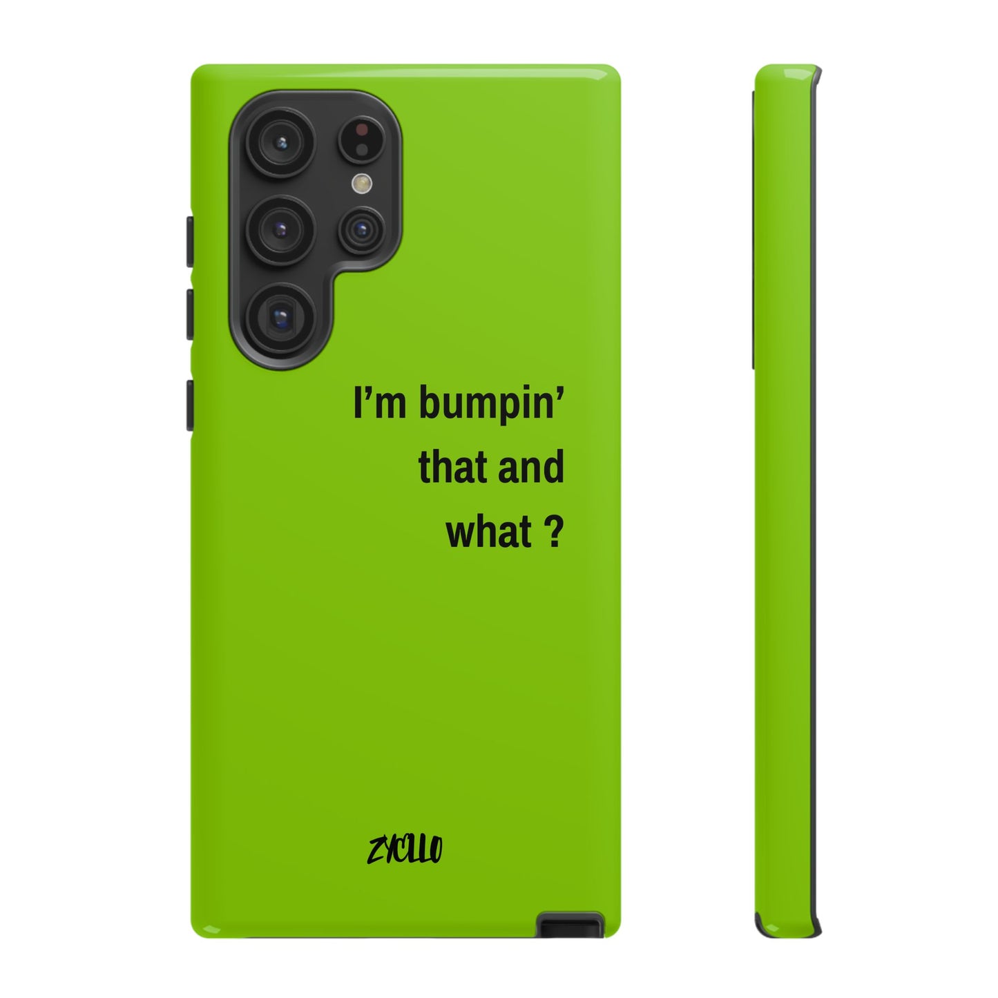 Coque de téléphone vibrante - "I'm bumpin' that and what ?" - Protection stylée pour les amateurs de musique