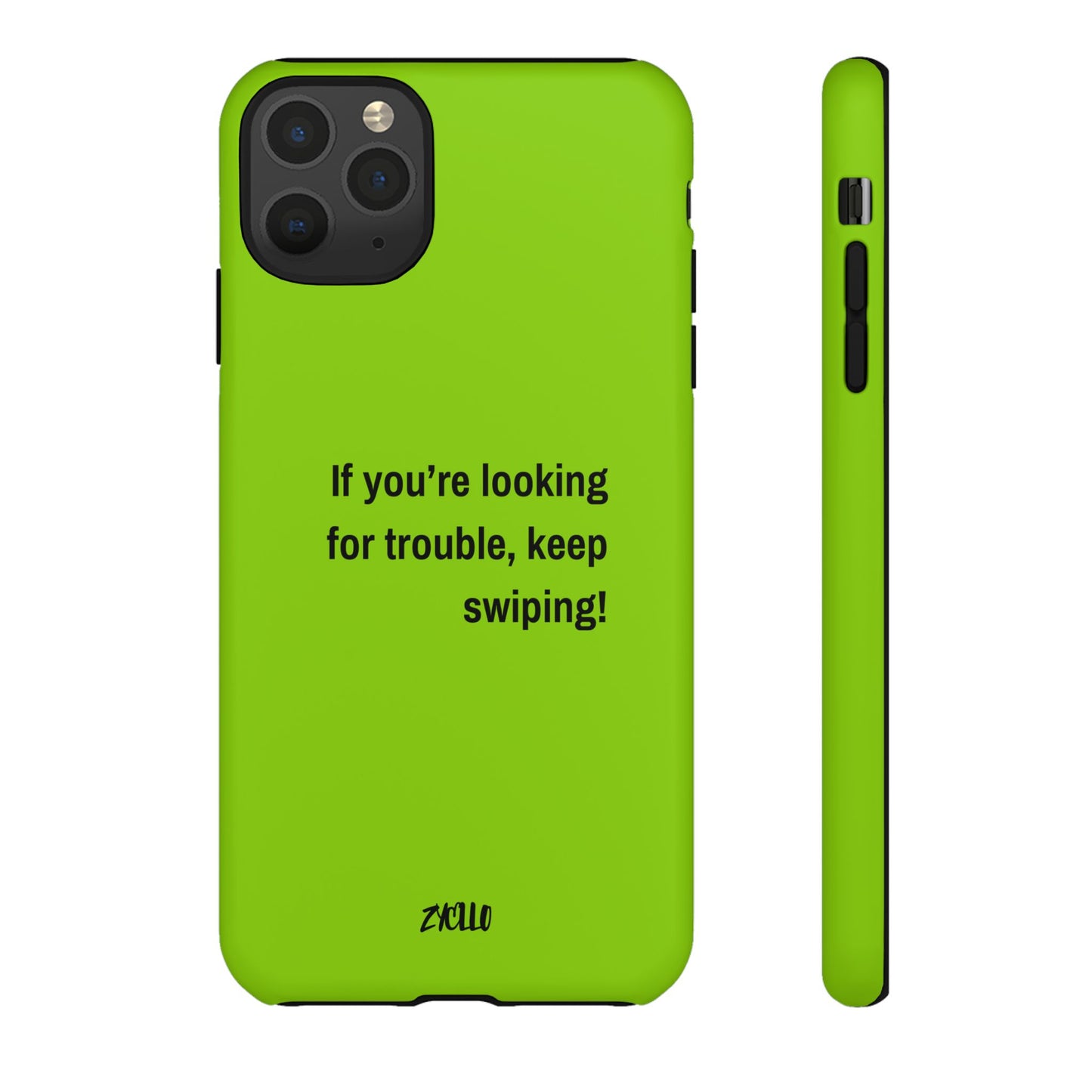 Coque de téléphone Tough amusante - "If You’re Looking for Trouble, Keep Swiping!' for Trendsetters" / "Si vous cherchez des ennuis, continuez de faire défiler !" pour les adeptes de tendances