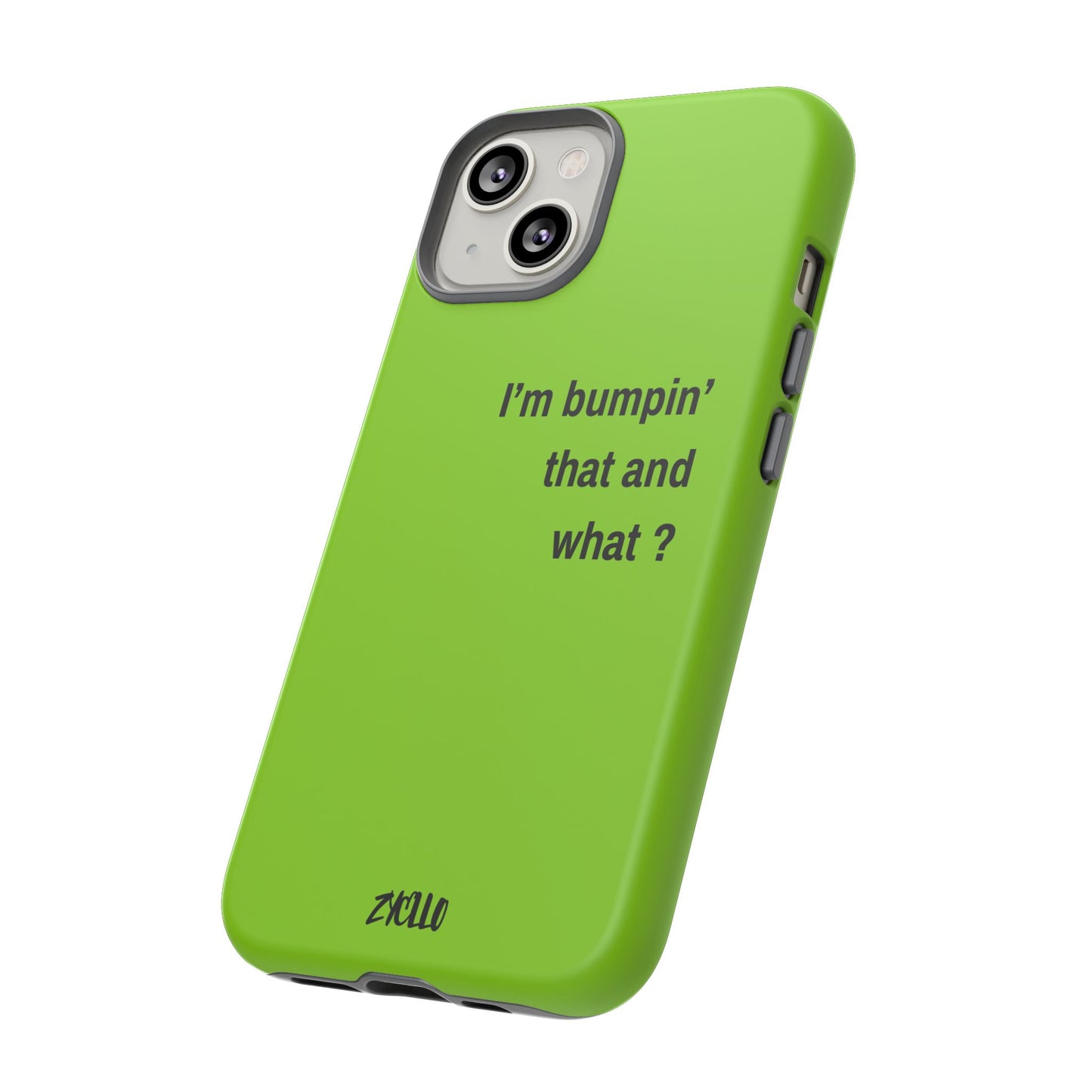 Coque de téléphone vibrante - "I'm bumpin' that and what ?" - Protection stylée pour les amateurs de musique